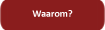 Waarom?